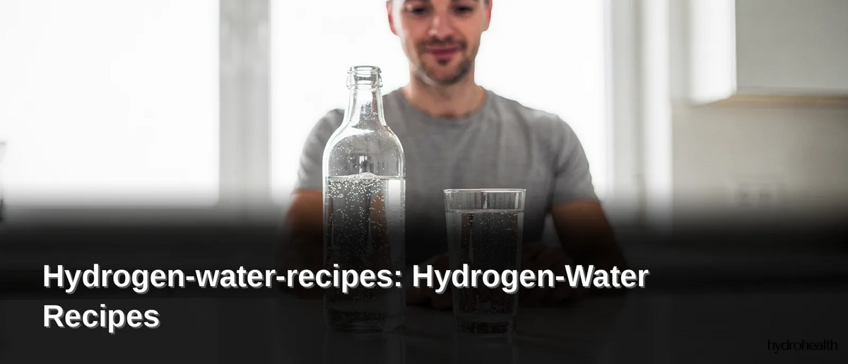 Hydrogen-water-recipes: Hydrogen-Water Recipes and Electrolyte Mixes